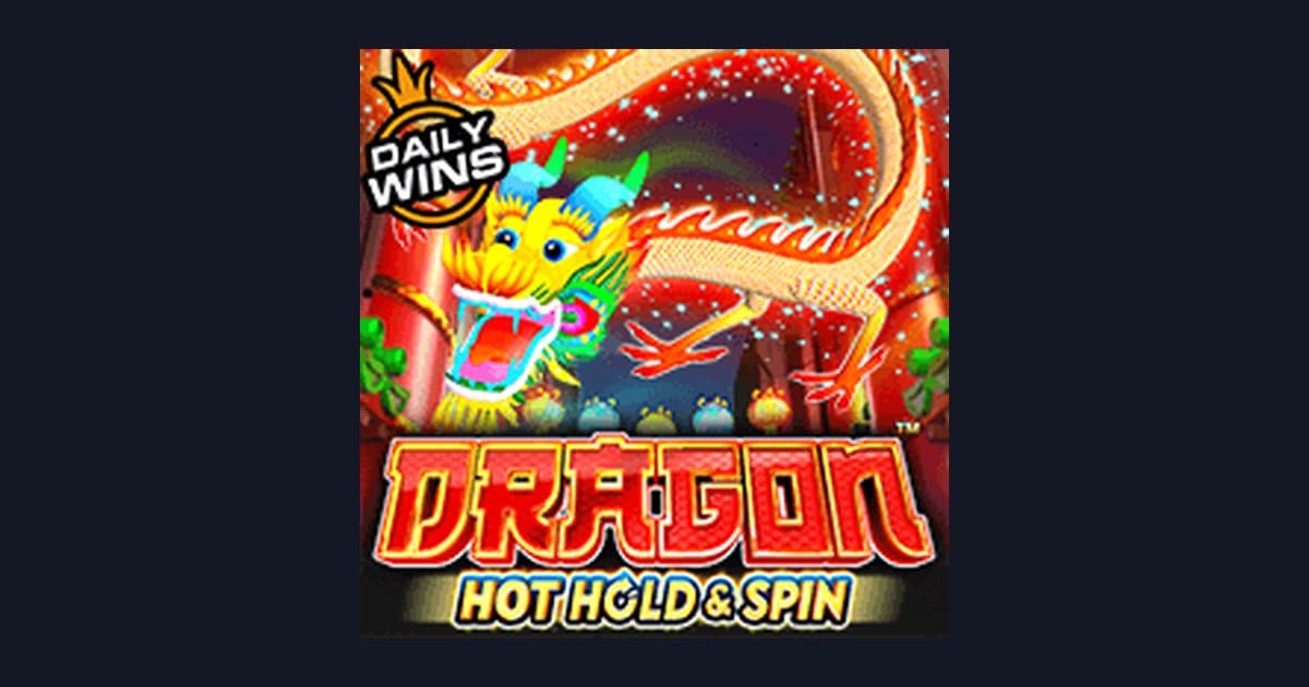 Dragon Hot Hold and Spin: Sensasi Main di Situs Slot Terpercaya